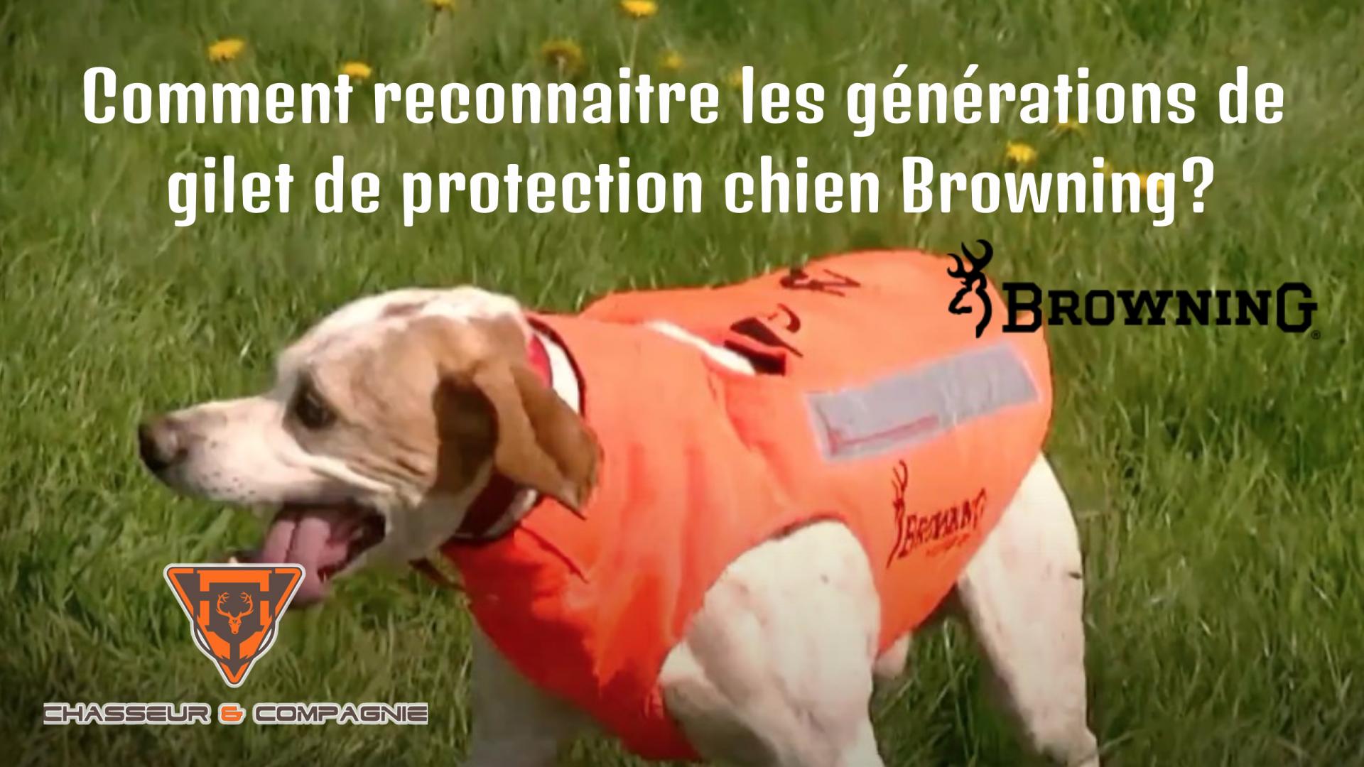 Comment reconnaitre les generations de gilet de protection chien browning