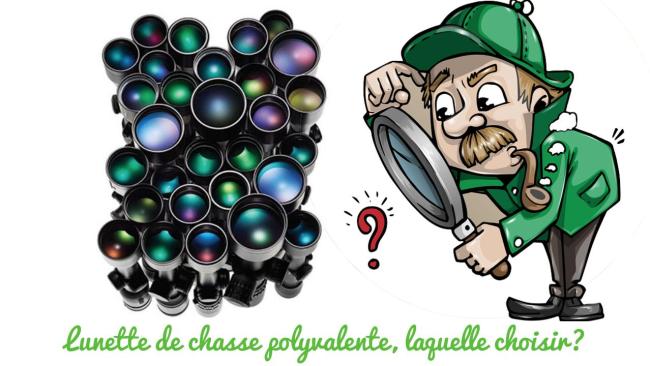 Lunette de chasse polyvalente, laquelle choisir? guide