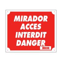 Panneau pancarte akilux mirador acces interdit danger