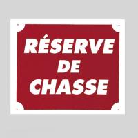 Plaque de signalisation RESERVE DE CHASSE